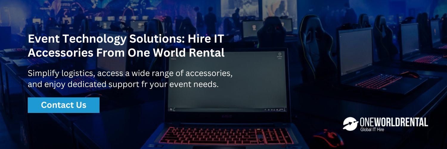 Seamless Event Technology Solutions: Hire IT Accessories From One World Rental   