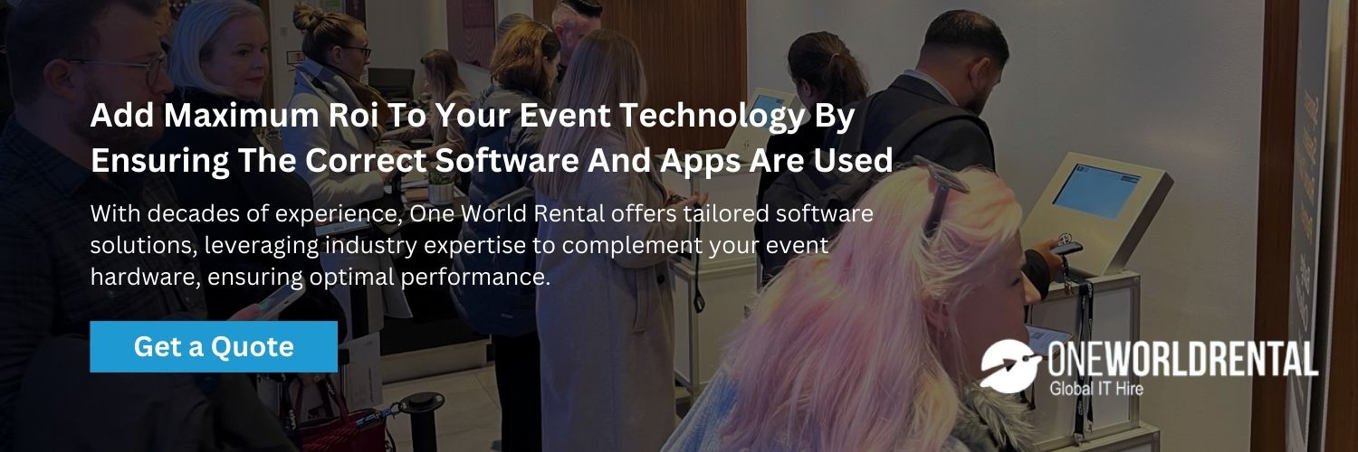 Add Maximum Roi To Your Event Technology By Ensuring The Correct Software And Apps Are Used 