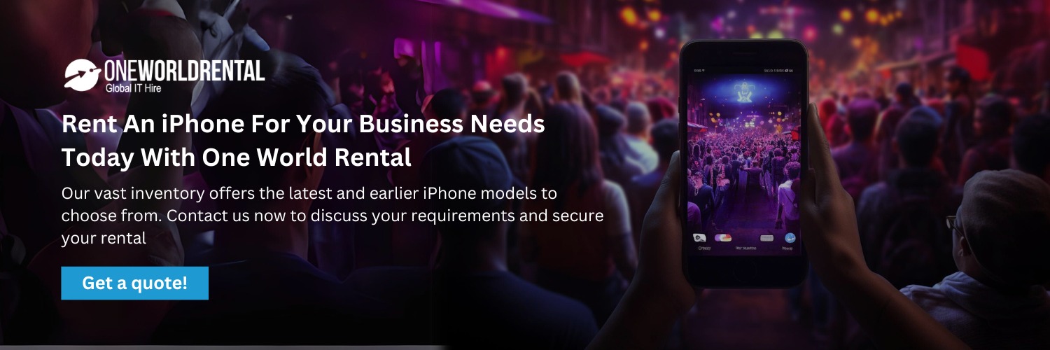Rent an iPhone for Your Business Needs Today With One World Rental!